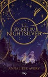 Le Secret du Nightsilver - Tome 1 - Annaliese Avery - 9782823887266