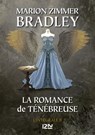 La Romance de Ténébreuse - Intégrale 2 - Marion Zimmer Bradley ; Mercedes Lackey - 9782823887761
