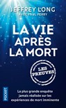 La vie après la mort : les preuves - La plus grand enquête jamais réalisée sur les EMI - Paul Perry ; Jeffrey M. D. Long - 9782823890549