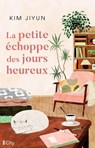 La petite échoppe des jours heureux - Kim Jiyun - 9782824600697