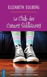 Club des coeurs solitaires - Elizabeth Eulberg - 9782824600987
