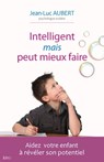 Intelligent mais peut mieux faire - Jean-Luc Aubert - 9782824601410