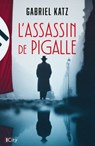 L'assassin de Pigalle - Gabriel Katz - 9782824624914