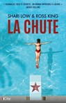 La chute - Shari Low ; Ross King - 9782824625669