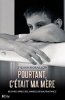 Pourtant, c'était ma mère - Sylvain Moraillon - 9782824629667