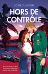 Hors de contrôle - Josie Juniper - 9782824629797