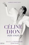 Céline Dion, mots à mots - Laurence Catinot-Crost - 9782824629902