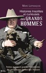 Histoires insolites et curieuses des grands hommes - Marc Lefrançois - 9782824631134