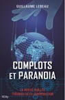 Complots et paranoïa - Guillaume Lebeau - 9782824633121