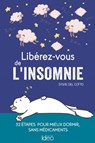 Libérez-vous de l'insomnie - Sylvie Del Cotto - 9782824633619