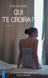 Qui te croira ? - Kim Chown - 9782824635354