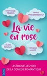 La vie en rose - Stéphanie Pélerin ; Céline Rouillé ; Tiphaine Hadet ; Fanny Vandermeersch - 9782824636061
