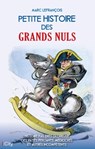 Petite histoire des grands nuls - Marc Lefrançois - 9782824636580