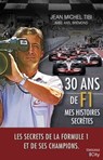 30 ans de F1 - Jean-Michel Tibi ; Axel Brémond - 9782824637303