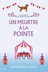 Un meurtre à la pointe - Catherine Coles - 9782824638072