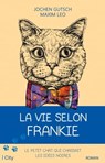 La vie selon Frankie - Maxim Leo ; Jochen Gutsch - 9782824638218
