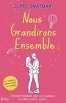 Nous grandirons ensemble - Clare Swatman - 9782824639451