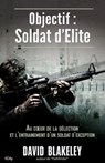 Objectif Soldat d'élite - David Blakeley - 9782824641966