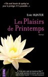 Les Plaisirs de Printemps - Evie Hunter - 9782824643304