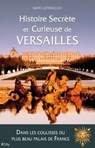 Histoire secrète et curieuse de Versailles - Marc Lefrançois - 9782824643823