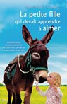 La petite fille qui devait apprendre à aimer - Julian Austwick ; Tracy Austwick - 9782824645001