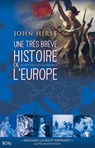 Une très brève histoire de l'Europe - John Hirst - 9782824647272