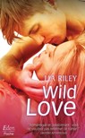 WILD LOVE - Lia Riley - 9782824648378