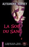 La soif du sang - Alyxandra Harvey - 9782824649610