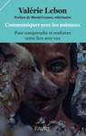 Communiquer avec les animaux pour comprendre et renforcer notre lien avec eux - Valérie Lebon ; Muriel Grauer - 9782828921101