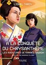 A la conquête du chrysanthème - Les aventures de Kanako Sawada - Lionel Tardy - 9782828922832