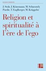 Religion et spiritualité à l'ère de l'ego - Mallory Schneuwly Purdie ; Thomas Englberger ; Judith Könemann ; Michael Krüggeler ; Jorg Stolz - 9782830950144