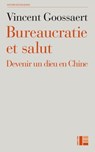Bureaucratie et salut - Vincent Goossaert - 9782830950991