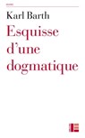 Esquisse d'une dogmatique - Barth - 9782830951356