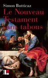 Le Nouveau Testament sans tabous - Simon Butticaz - 9782830951493