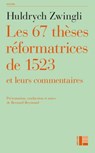 Les thèses réformatrices de 1523 et leurs commentaires - Huldrych Zwingli - 9782830951899