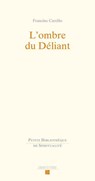 L'ombre du Déliant - Francine Carrillo - 9782830953411