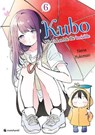 Kubo Won't Let Me Be Invisible – Band 6 - Nene Yukimori - 9782832445495