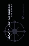 UAV PILOT LOGBOOK 2nd Edition - Michael L Rampey - 9782839921237