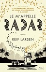 Je m'appelle Radar - Reif Larsen - 9782841118953