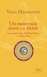 Un ermitage dans la neige - Nouvelle édition - Vicki Mackenzie - 9782841119745