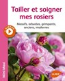 Tailler et soigner mes rosiers - Jean-Michel Groult - 9782841386581