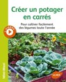 Créer un potager en carrés - Jean-Michel Groult - 9782841386635