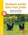 Quelques poules dans mon jardin - Alain Vanson ; Jean-Michel Groult - 9782841386680