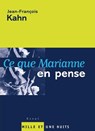 Ce que Marianne en pense - Kahn-J F. - 9782842057213