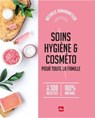 Soins, Hygiène et cosméto pour toute la famille - Nathalie Ramanantsoa - 9782842218997