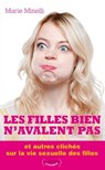 Les filles bien n'avalent pas - Marie Minelli - 9782842715991