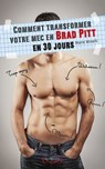Comment transformer votre mec en Brad Pitt en 30 jours - Marie Minelli - 9782842716455