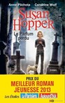 Susan Hopper - tome 1 Le parfum perdu - Anne Plichota ; Cendrine Wolf - 9782845636415