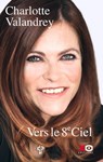 Vers le 8e Ciel - Charlotte Valandrey - 9782845637283
