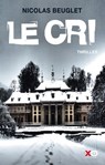 Le cri - Nicolas Beuglet - 9782845638778